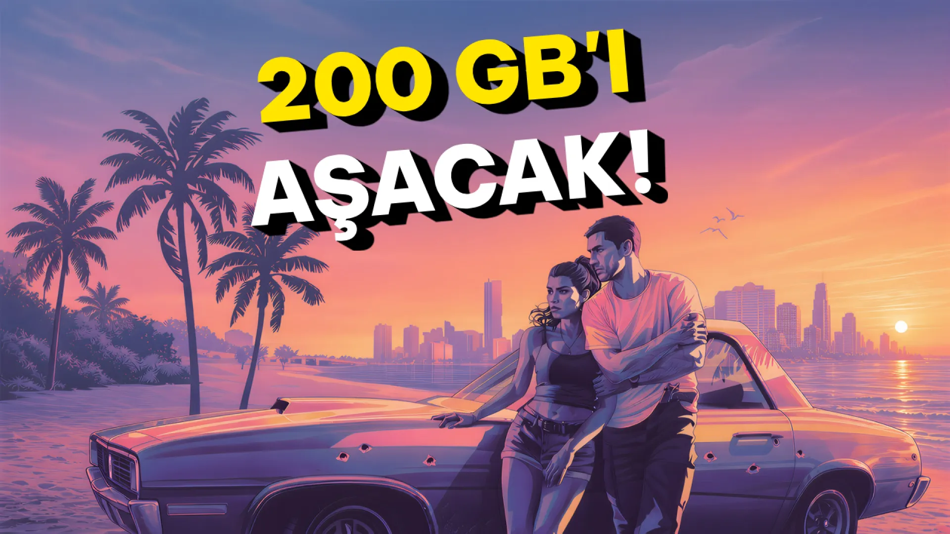 GTA 6'nın geliştirme sürümünün 200 GB'ı aşabileceği iddia edildi