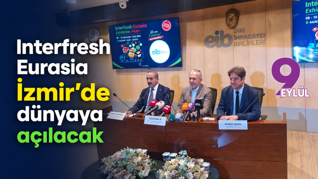 Interfresh Eurasia Fuarı 8-10 Eylül tarihlerinde İzmir'de düzenlenecek