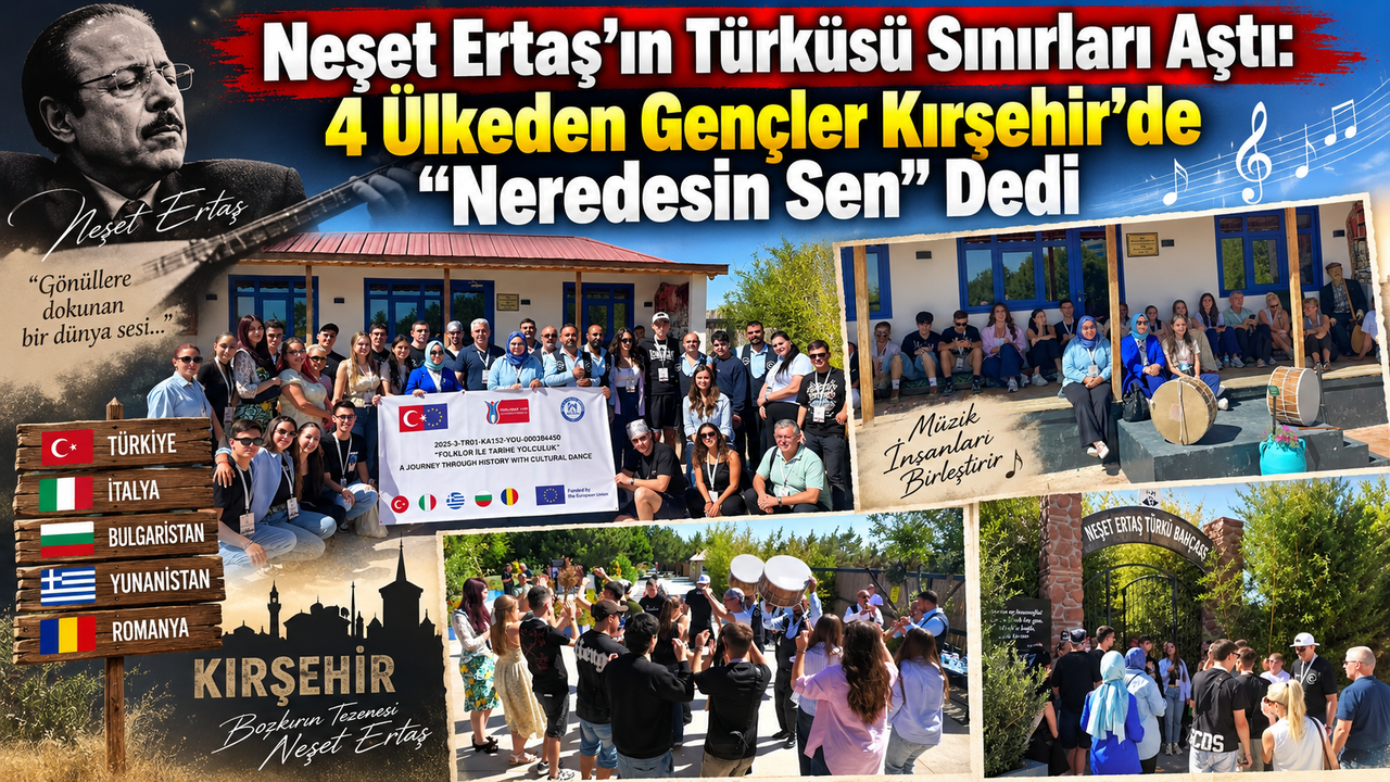 Beş ülkeden gelen gençler Kırşehir'de Neşet Ertaş'ı ziyaret etti