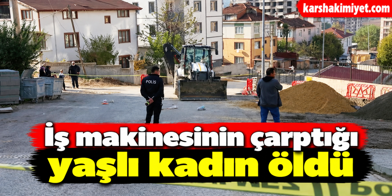 Kastamonu'da iş makinesinin çarptığı kadın hastanede öldü