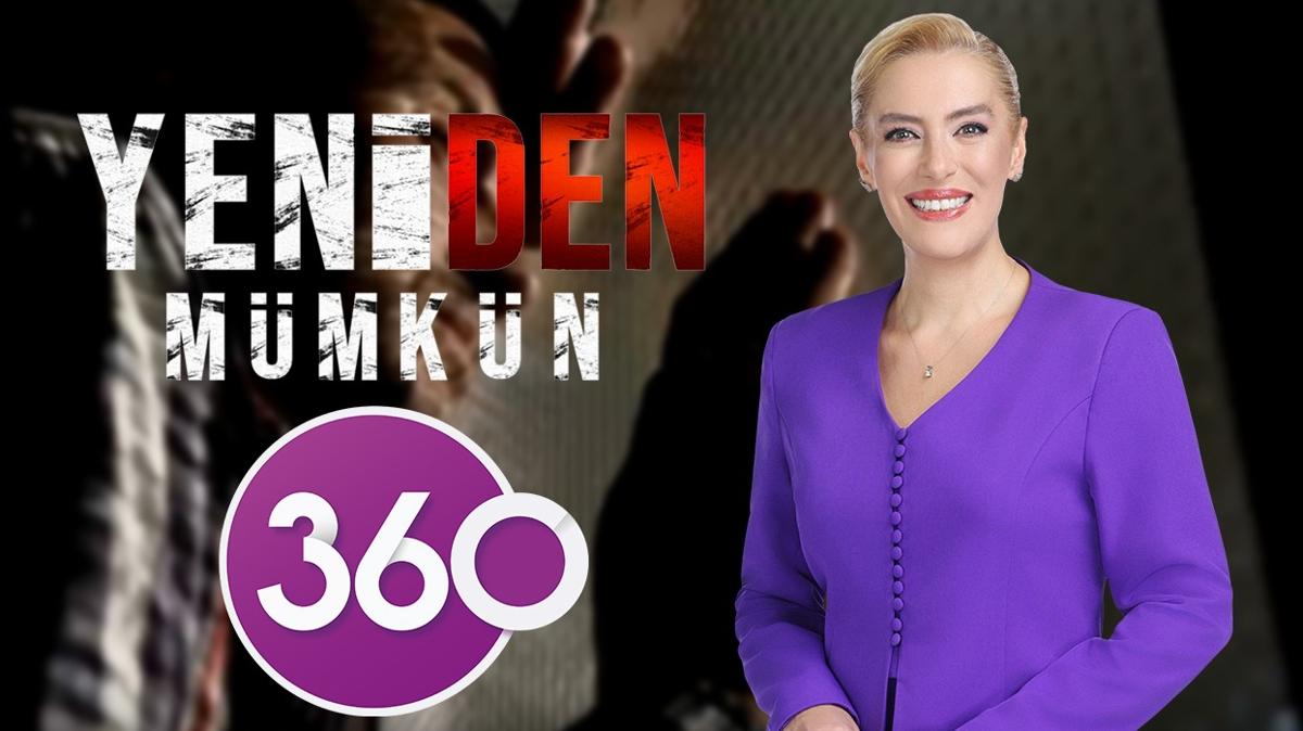 Yeniden Mümkün programı 27 Eylül'de 360 kanalında başlıyor
