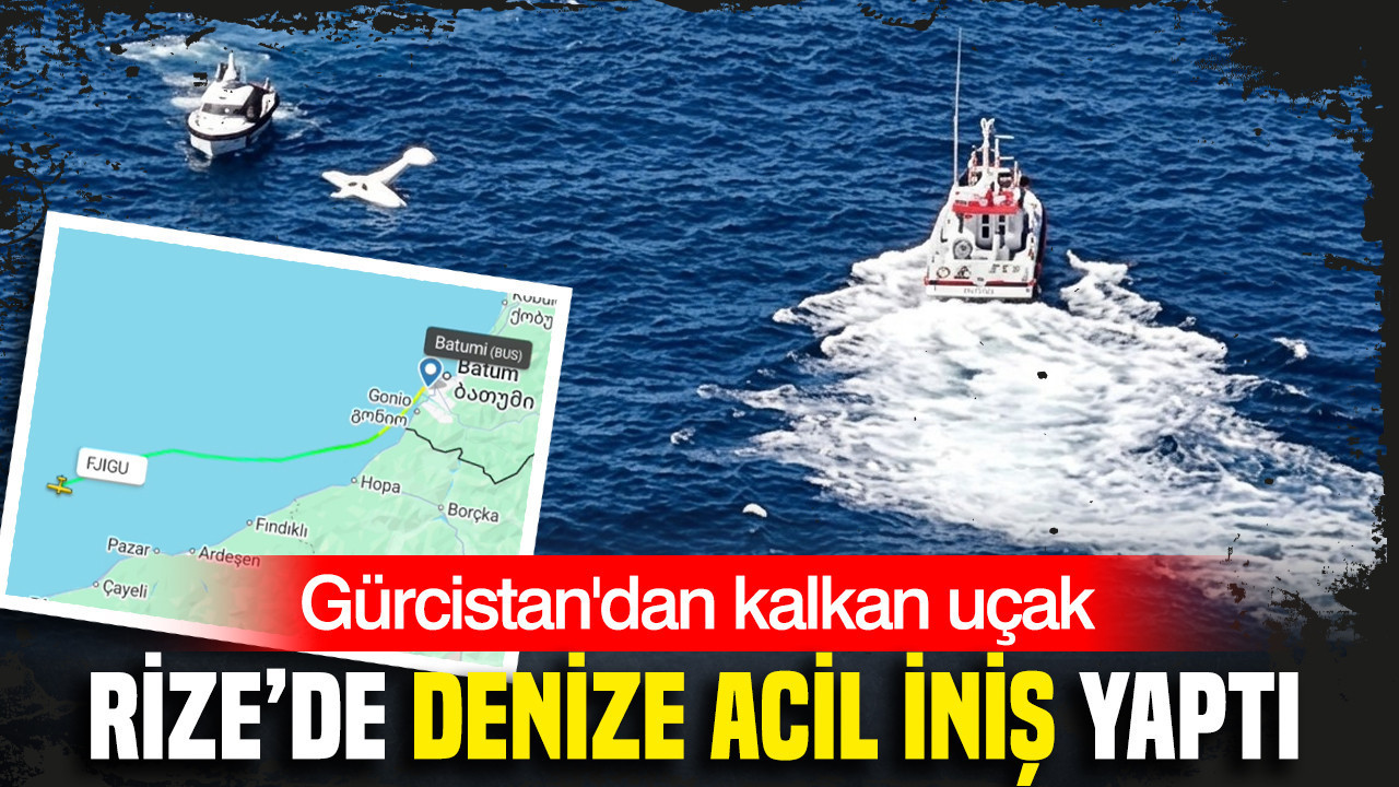 Rize açıklarında denize acil iniş yapan uçaktaki 2 Belçika vatandaşı kurtarıldı