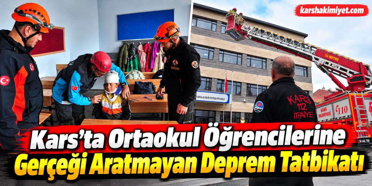 Kars'ta ortaokul öğrencileri deprem ve tahliye senaryosunu uyguladı