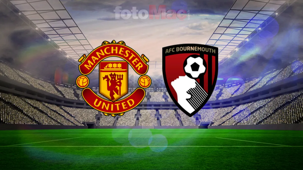 Manchester United ve Bournemouth Premier Lig'de karşılaşıyor