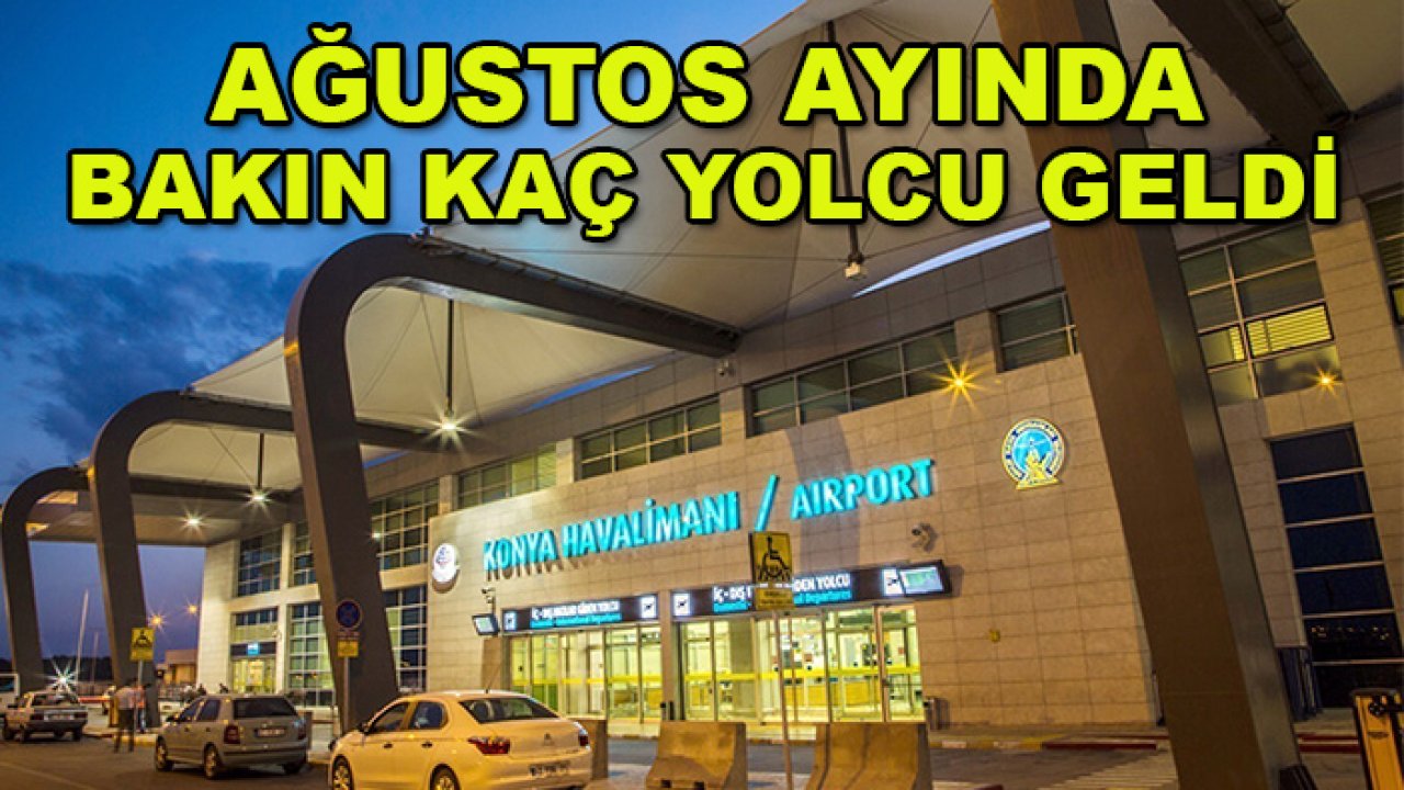 Konya Havalimanı ağustos ayında 115 bin yolcuyu ağırladı